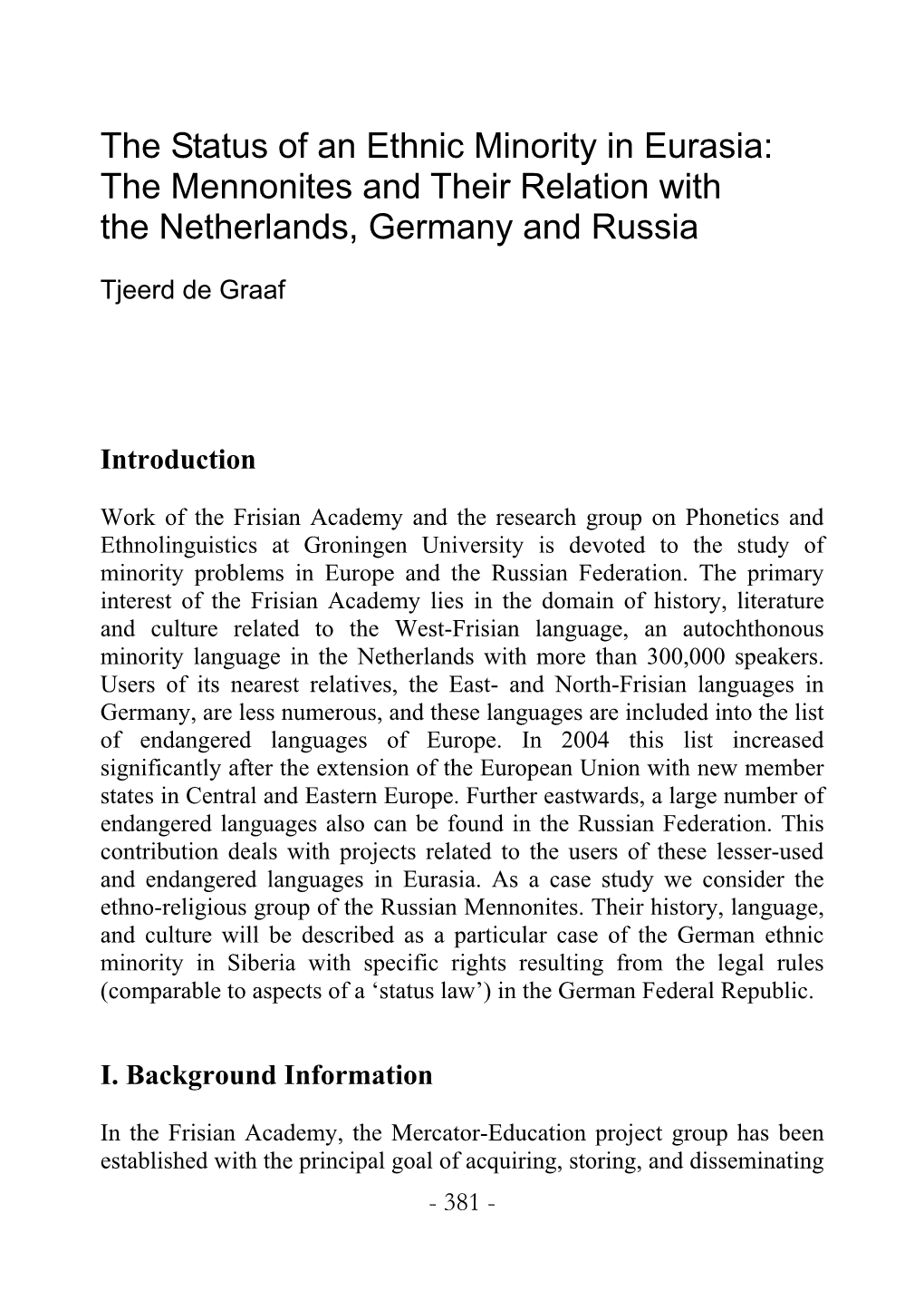 The Status of an Ethnic Minority in Eurasia: the Mennonites and Their Relation with the Netherlands, Germany and Russia