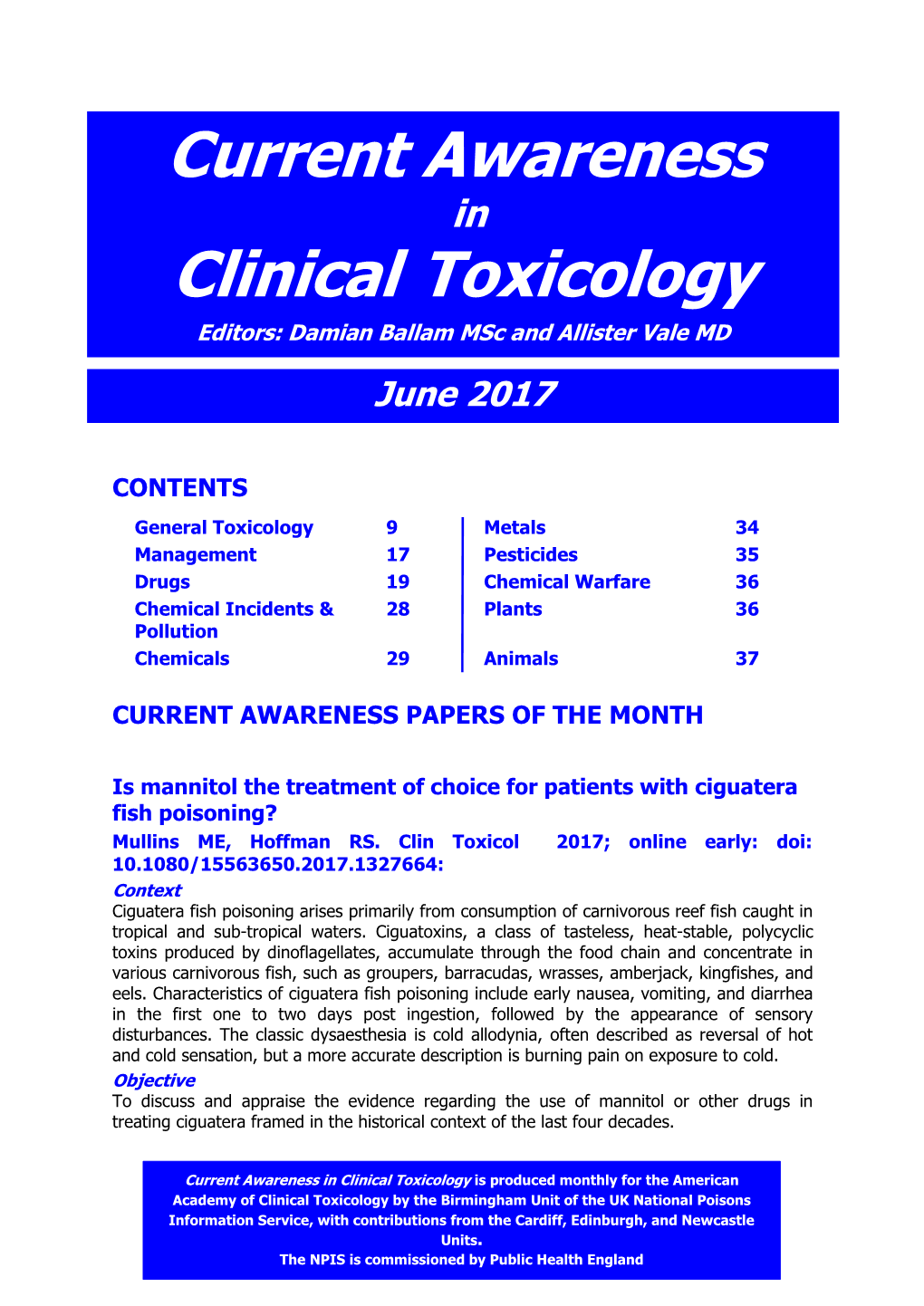 Current Awareness in Clinical Toxicology Editors: Damian Ballam Msc and Allister Vale MD