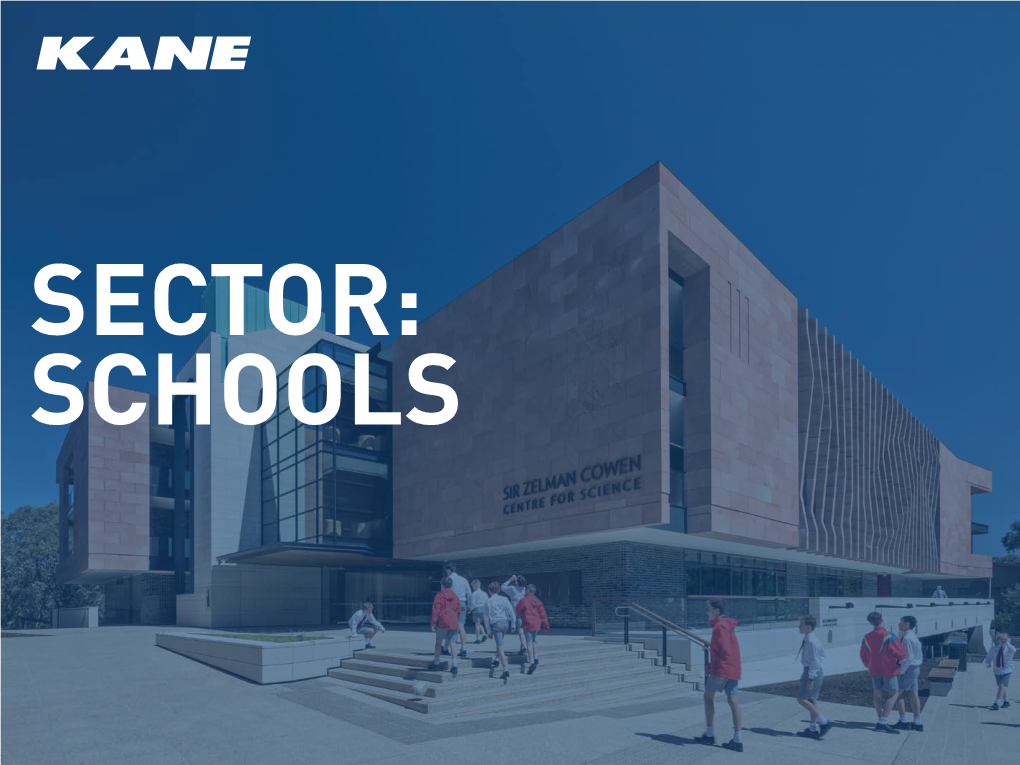 SECTOR: SCHOOLS Kane Constructions About Us ABOUT US Kane Constructions Who We Are