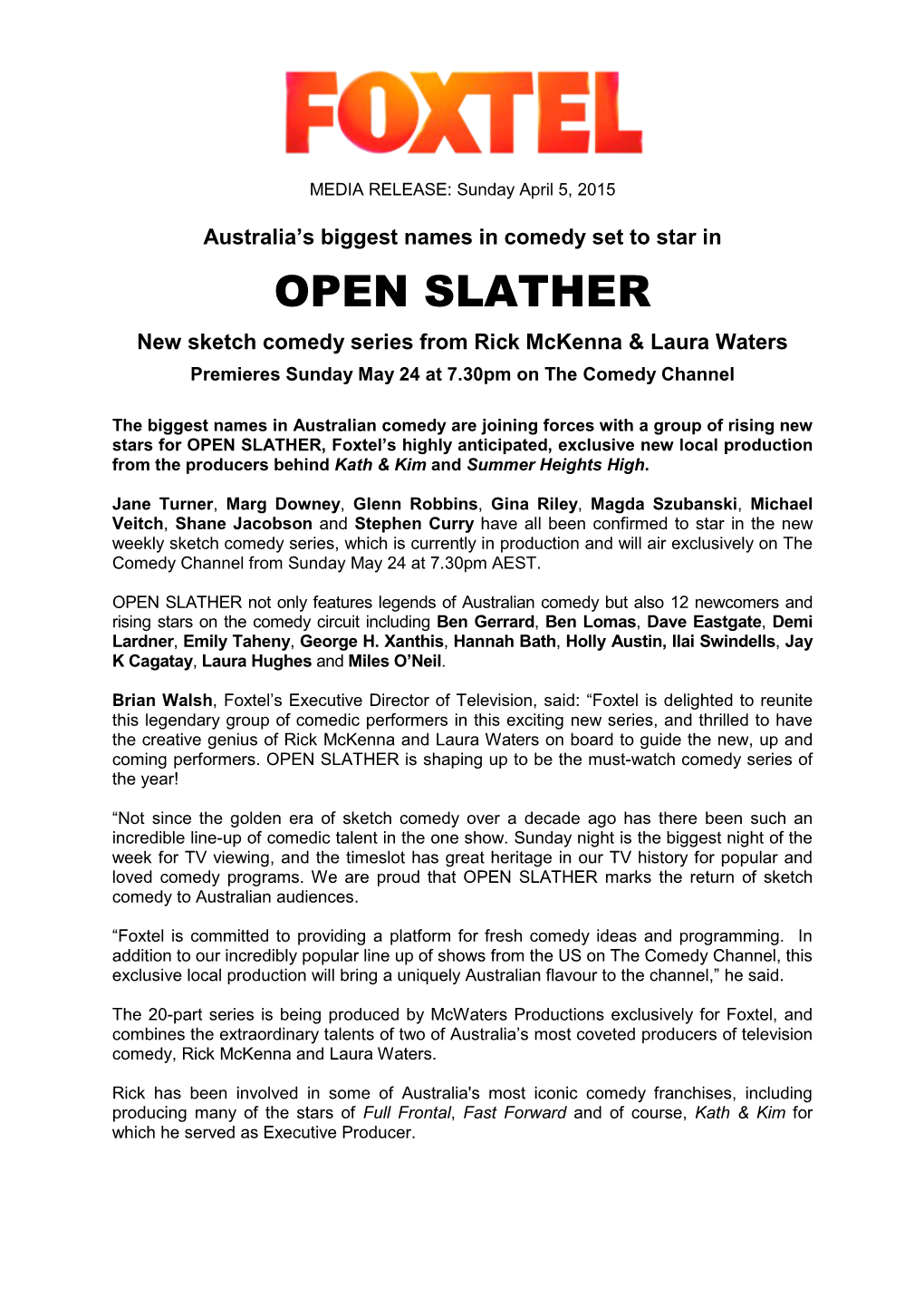 OPEN SLATHER New Sketch Comedy Series from Rick Mckenna & Laura Waters Premieres Sunday May 24 at 7.30Pm on the Comedy Channel