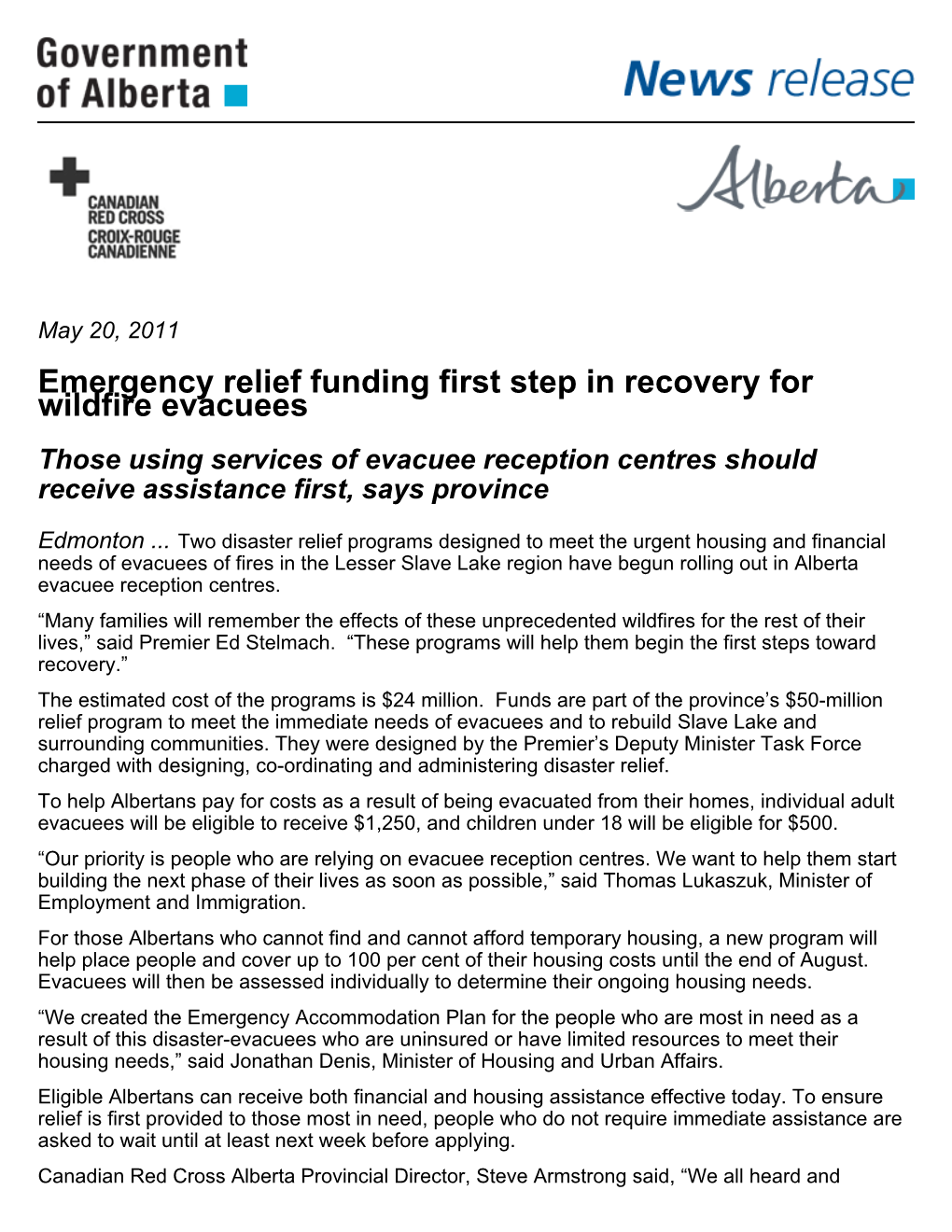 Emergency Relief Funding First Step in Recovery for Wildfire Evacuees Those Using Services of Evacuee Reception Centres Should Receive Assistance First, Says Province