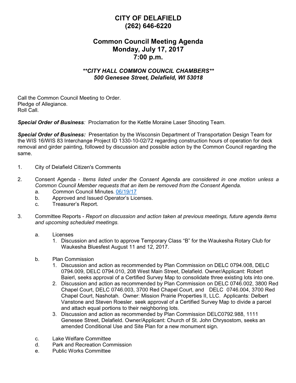 CITY of DELAFIELD (262) 646-6220 Common Council Meeting Agenda Monday, July 17, 2017 7:00 P.M