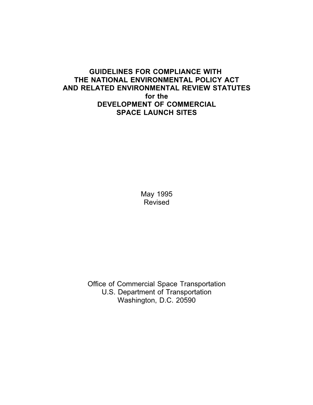 GUIDELINES for COMPLIANCE with the NATIONAL ENVIRONMENTAL POLICY ACT and RELATED ENVIRONMENTAL REVIEW STATUTES for the DEVELOPMENT of COMMERCIAL SPACE LAUNCH SITES