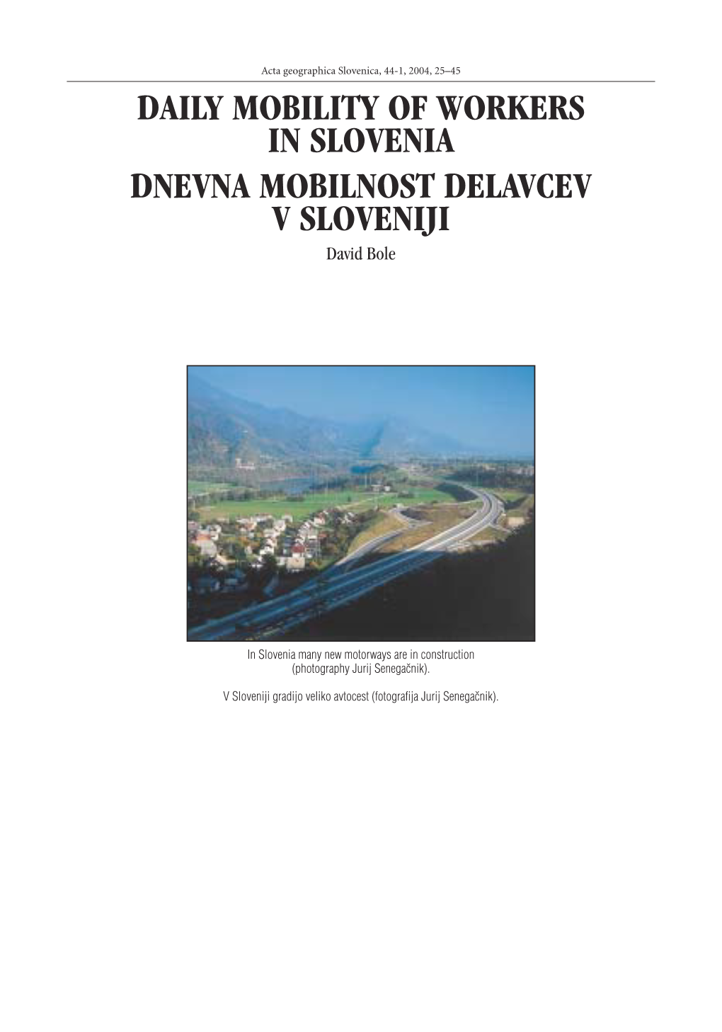 DAILY MOBILITY of WORKERS in SLOVENIA DNEVNA MOBILNOST DELAVCEV V SLOVENIJI David Bole