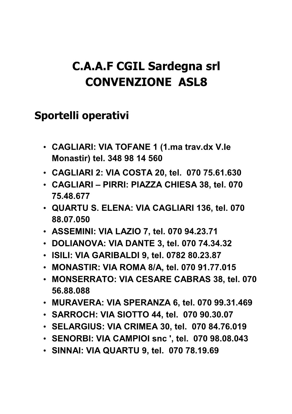 C.A.A.F CGIL Sardegna Srl CONVENZIONE ASL8