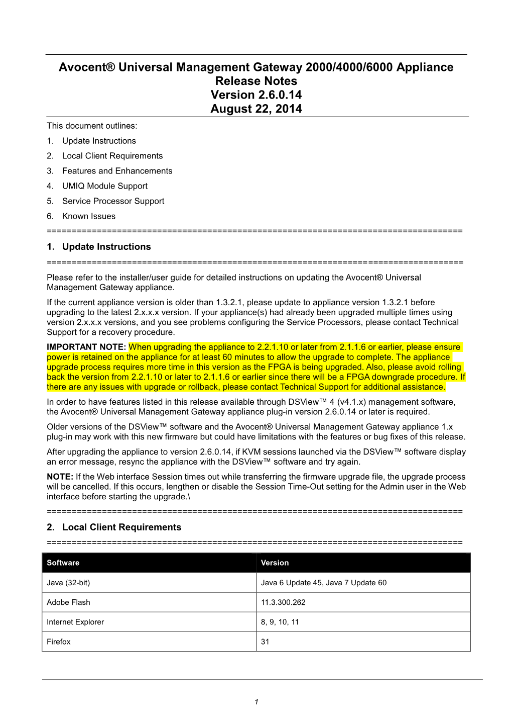 Avocent® Universal Management Gateway 2000/4000/6000 Appliance Release Notes Version 2.6.0.14 August 22, 2014 This Document Outlines: 1