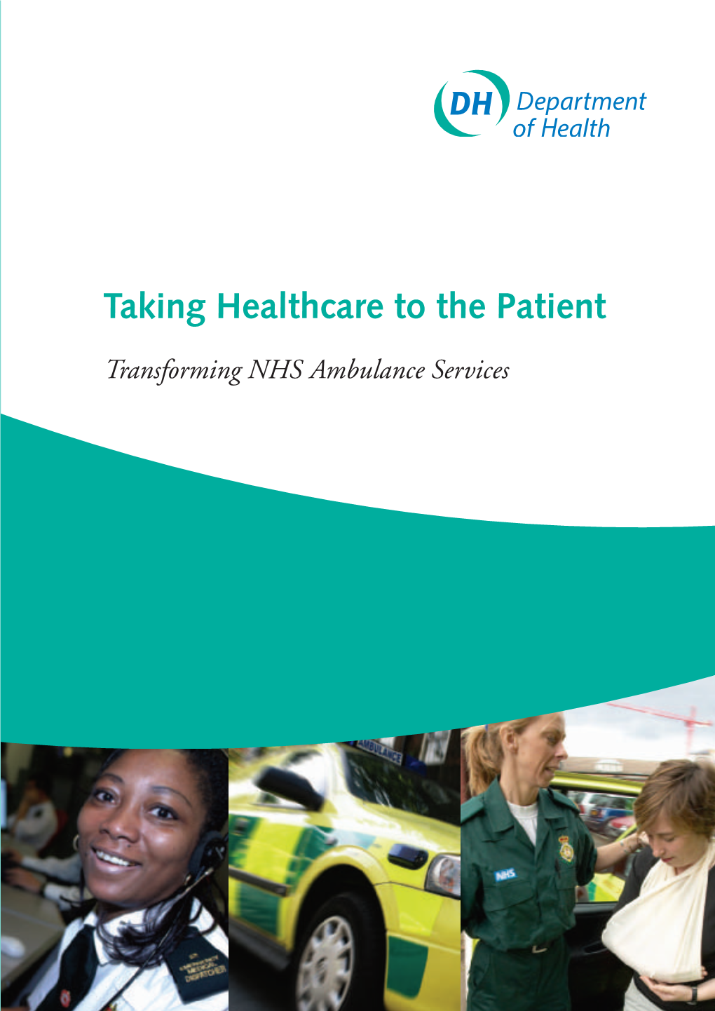 Taking Healthcare to the Patient: Transforming NHS Ambulance