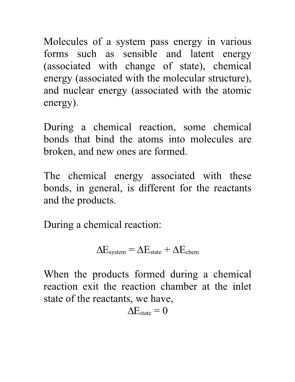 Molecules Of A System Pass Energy In Various Forms Such As Sensible And Latent Energy (Associated With Change Of State), Chemi