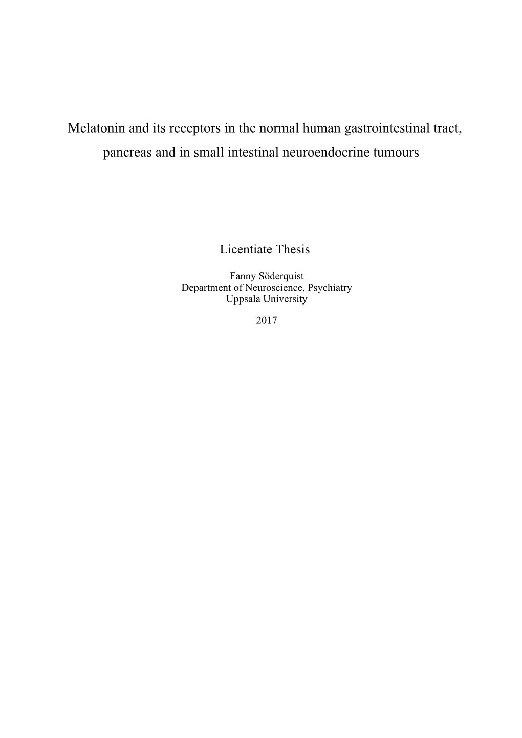 Melatonin and Its Receptors in the Normal Human Gastrointestinal Tract, Pancreas and in Small Intestinal Neuroendocrine Tumours