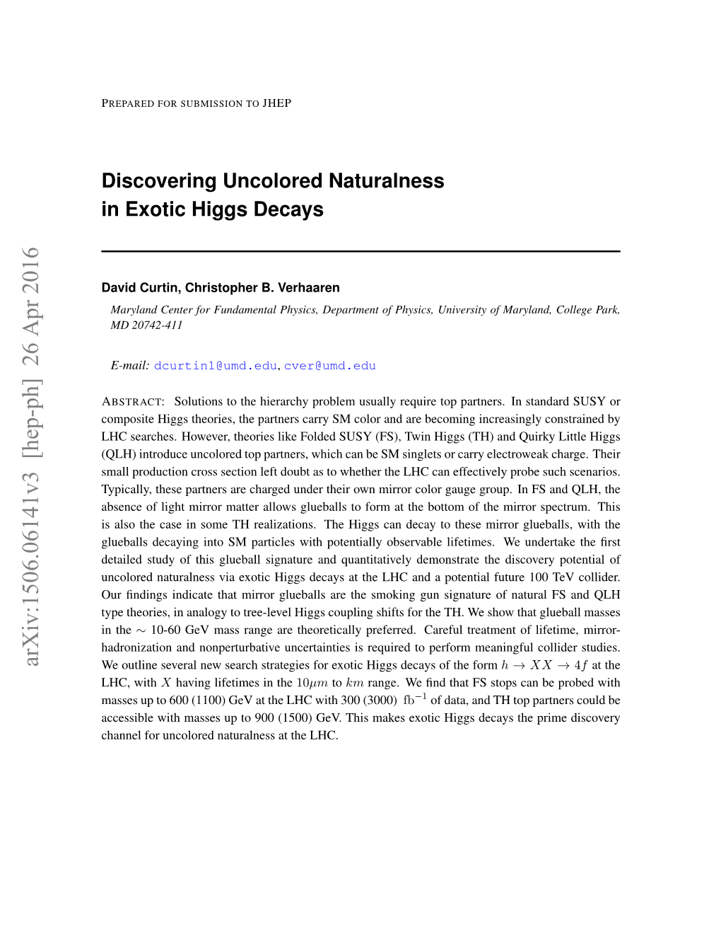 Discovering Uncolored Naturalness in Exotic Higgs Decays