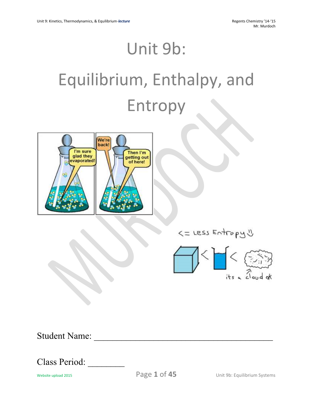 Unit 9B: Equilibrium, Enthalpy, and Entropy