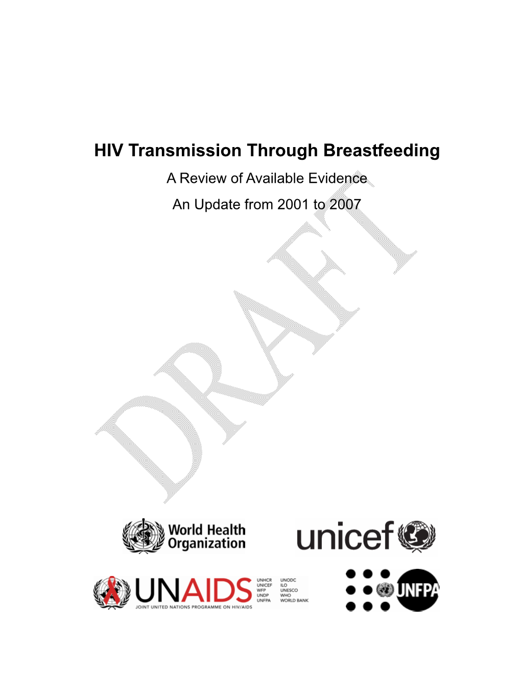 HIV Transmission Through Breastfeeding a Review of Available Evidence an Update from 2001 to 2007
