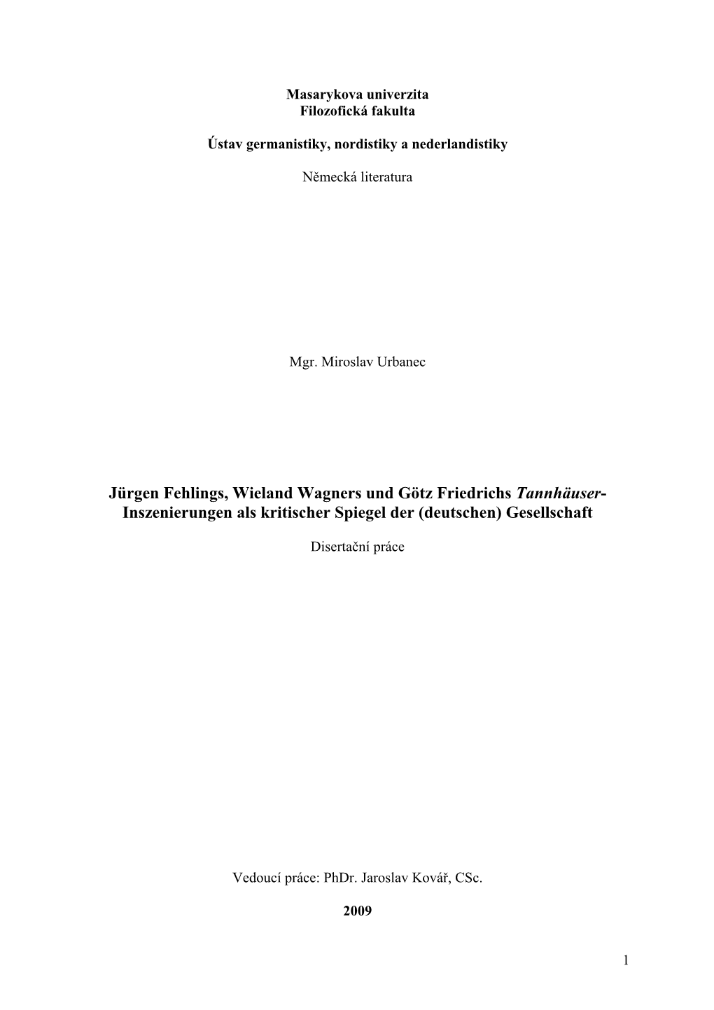 Jürgen Fehlings, Wieland Wagners Und Götz Friedrichs Tannhäuser - Inszenierungen Als Kritischer Spiegel Der (Deutschen) Gesellschaft