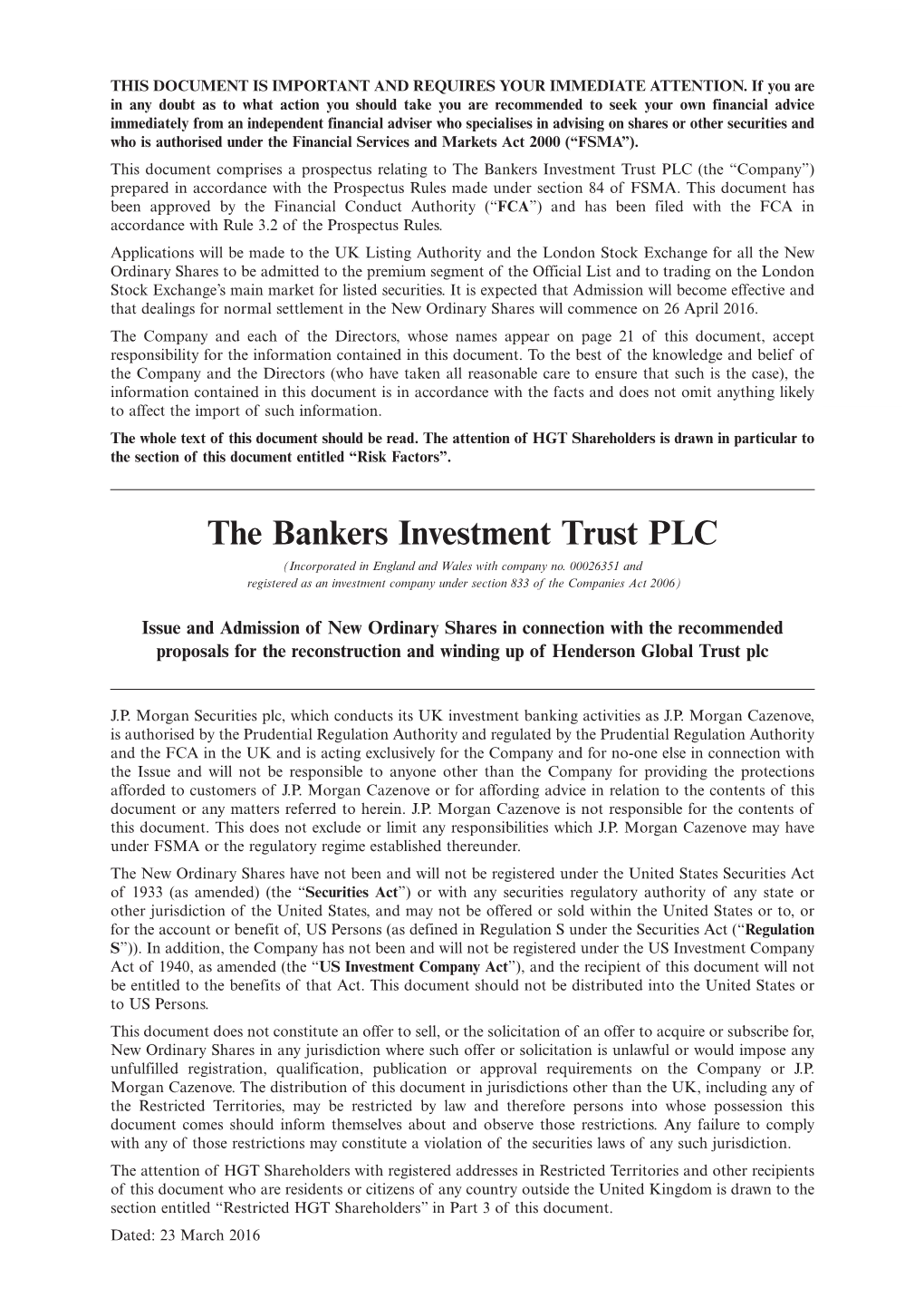 The Bankers Investment Trust PLC (The “Company”) Prepared in Accordance with the Prospectus Rules Made Under Section 84 of FSMA