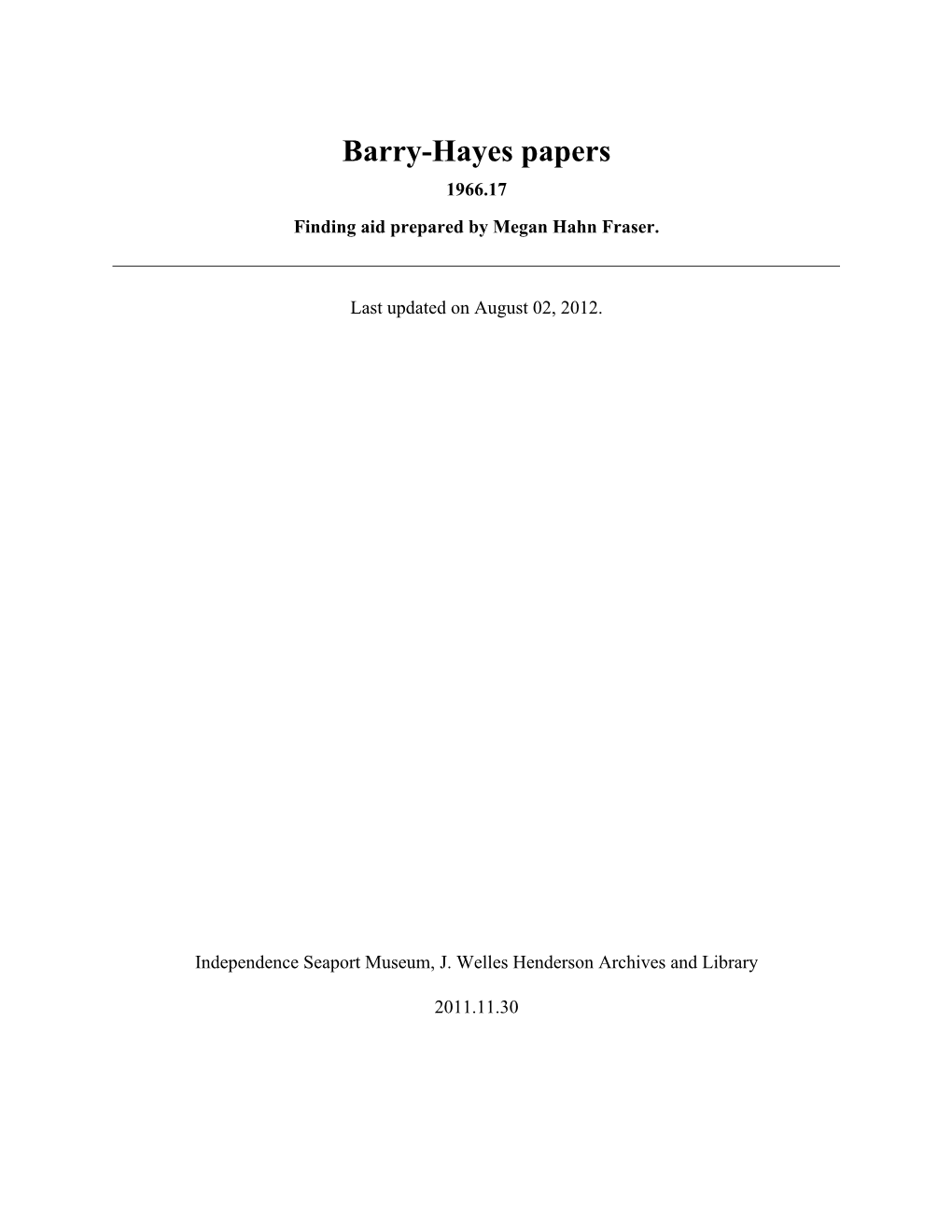 Barry-Hayes Papers 1966.17 Finding Aid Prepared by Megan Hahn Fraser