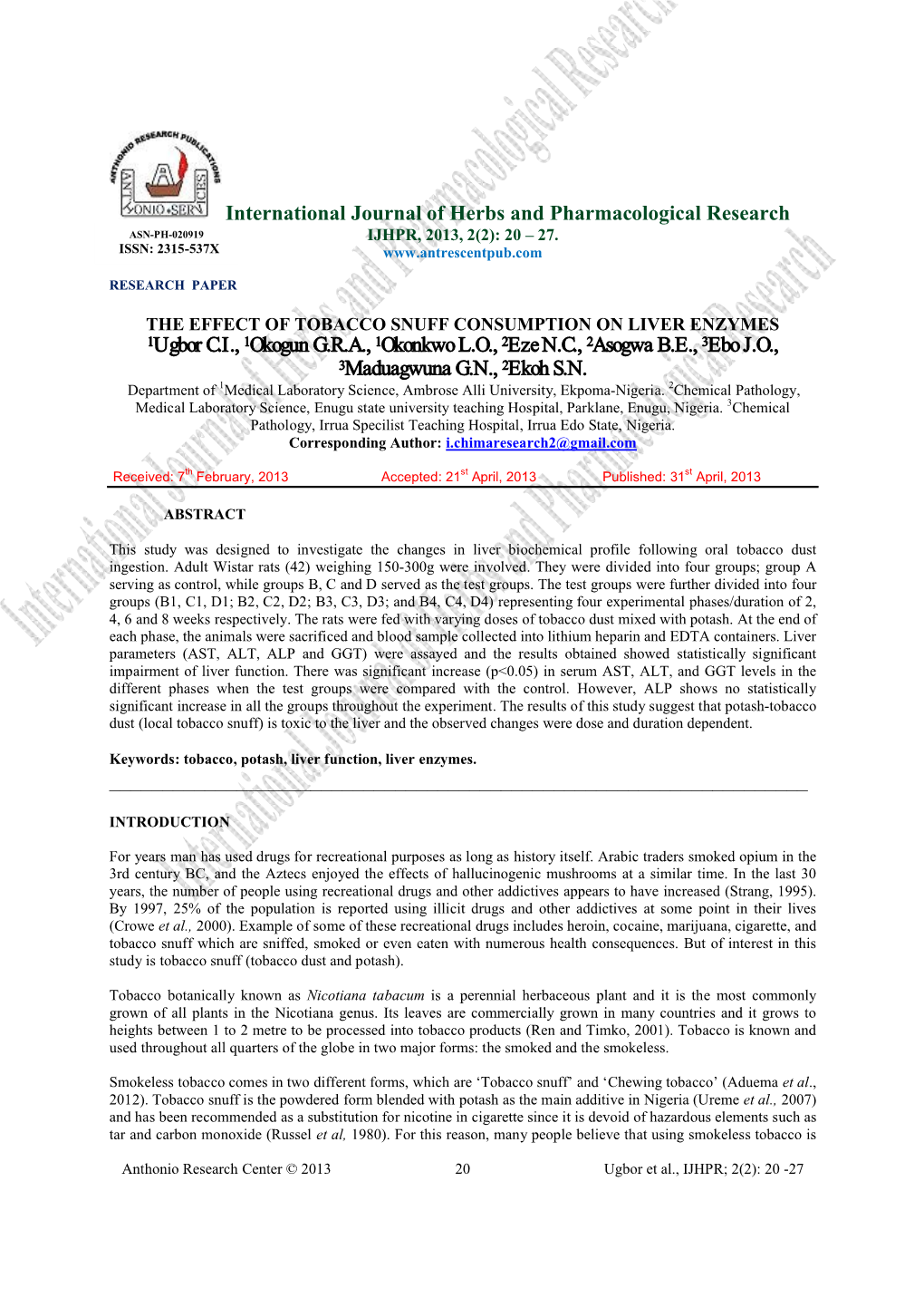 THE EFFECT of TOBACCO SNUFF CONSUMPTION on LIVER ENZYMES 1Ugbor C.I., 1Okogun G.R.A., 1Okonkwo L.O., 2Eze N.C., 2Asogwa B.E., 3Ebo J.O., 3Maduagwuna G.N., 2Ekoh S.N