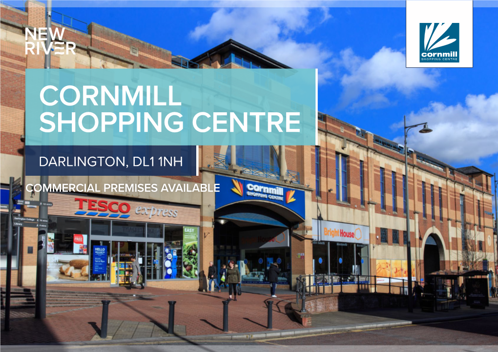 Cornmill Shopping Centre Darlington, Dl1 1Nh