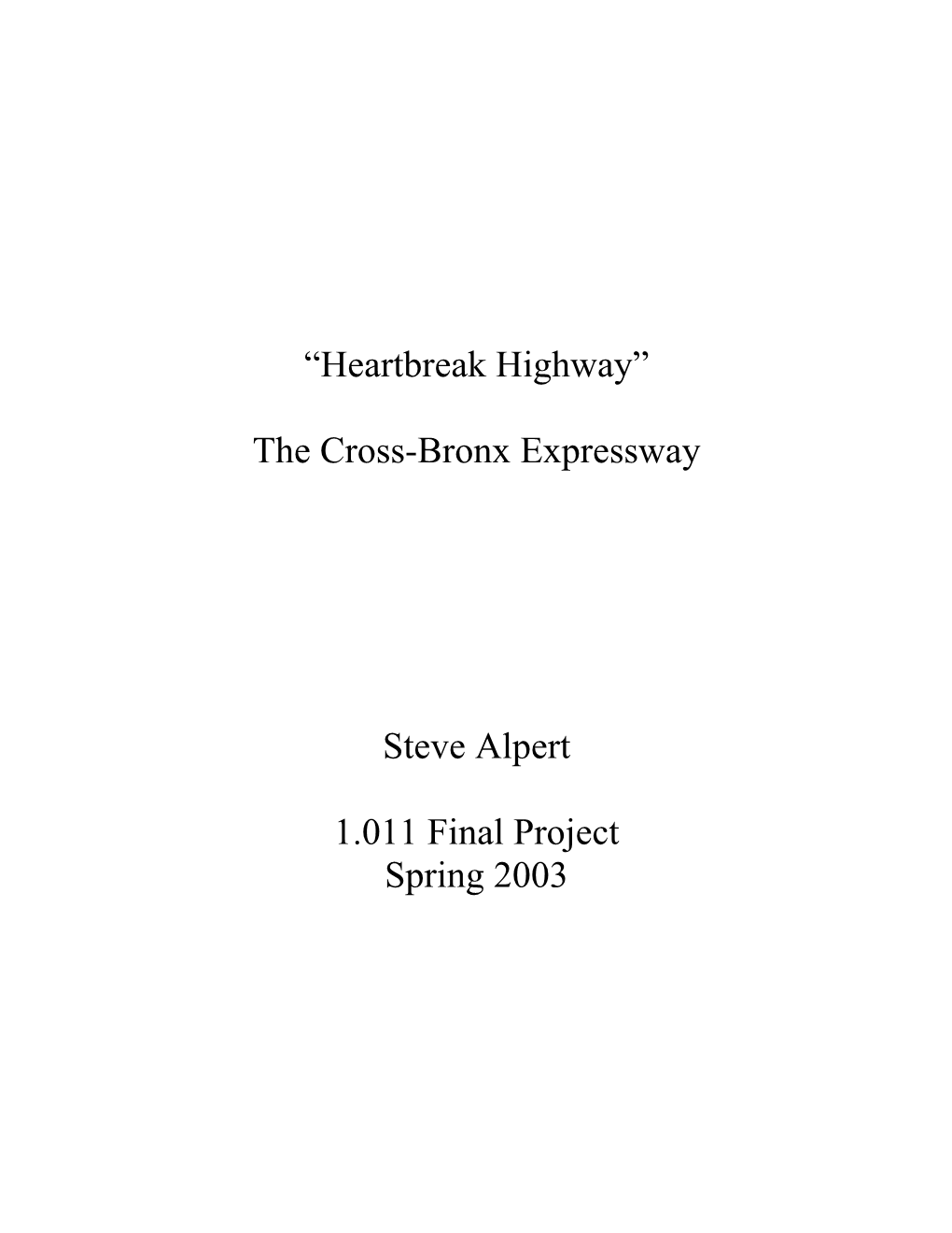 The Cross-Bronx Expressway Steve Alpert 1.011 Final Project Spring 2003