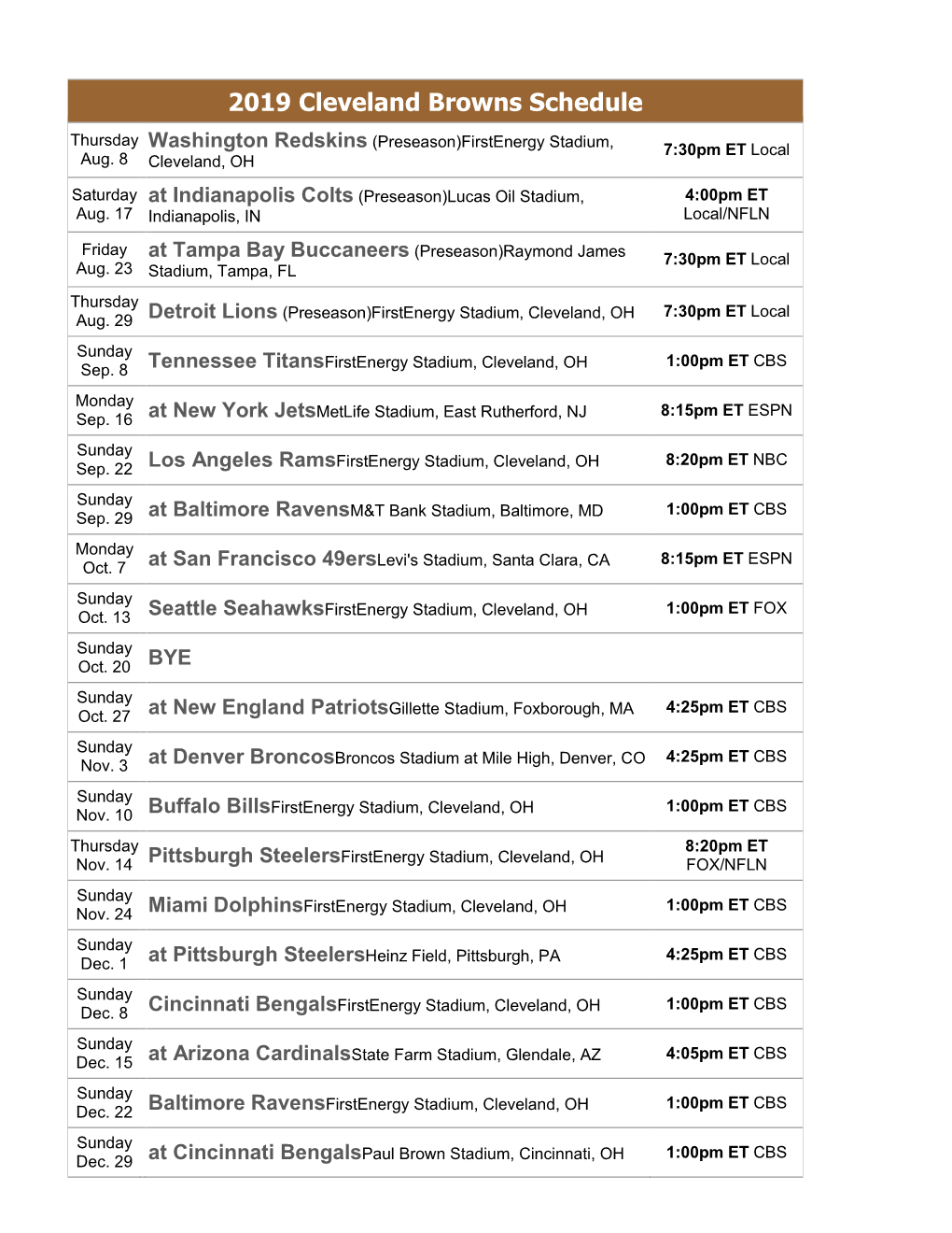 2019 Cleveland Browns Schedule Thursday (Preseason)Firstenergy Stadium, Washington Redskins 7:30Pm ET Local Aug