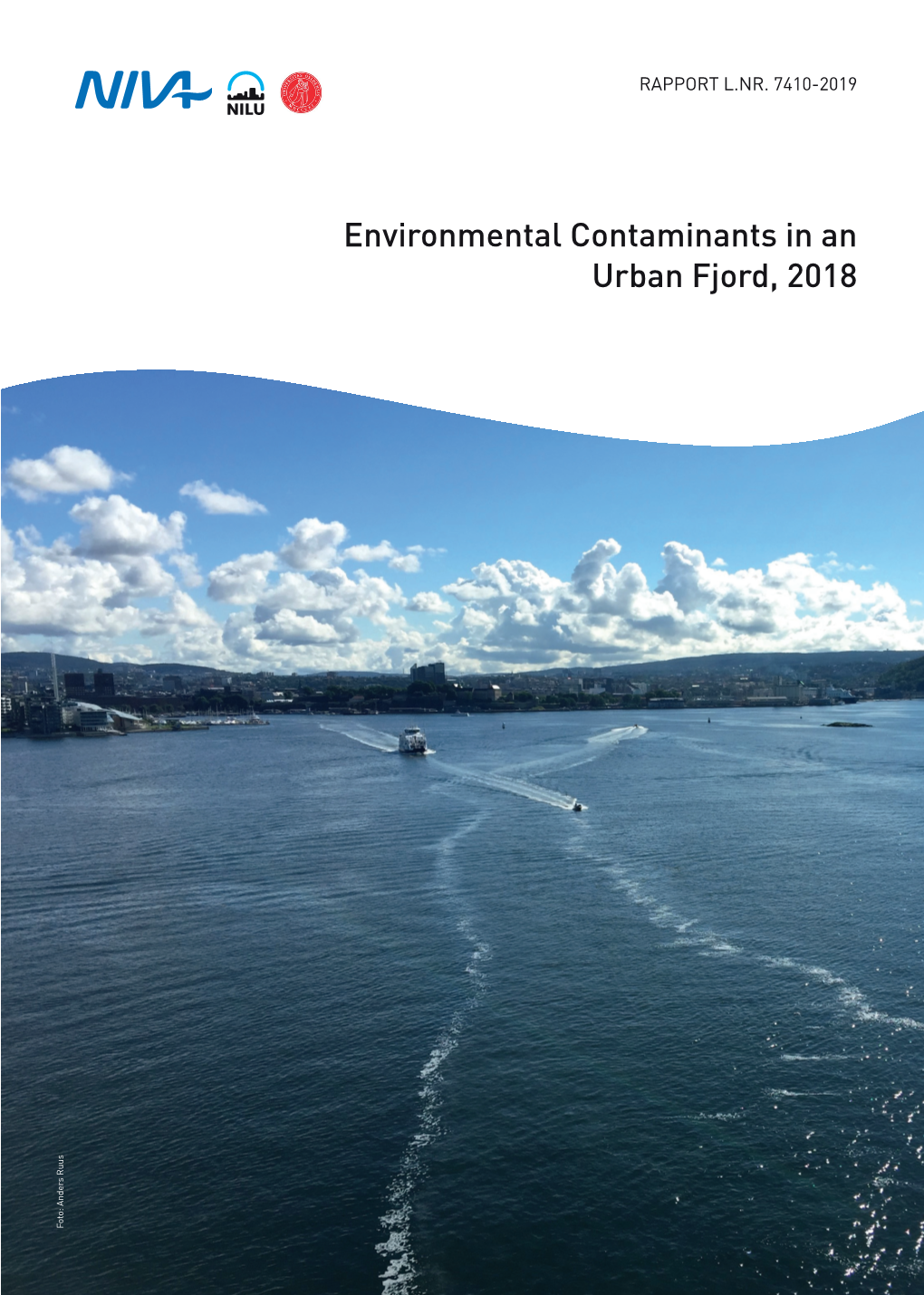 Environmental Contaminants in an Urban Fjord, 2018 Foto: Anders Ruus Anders Foto