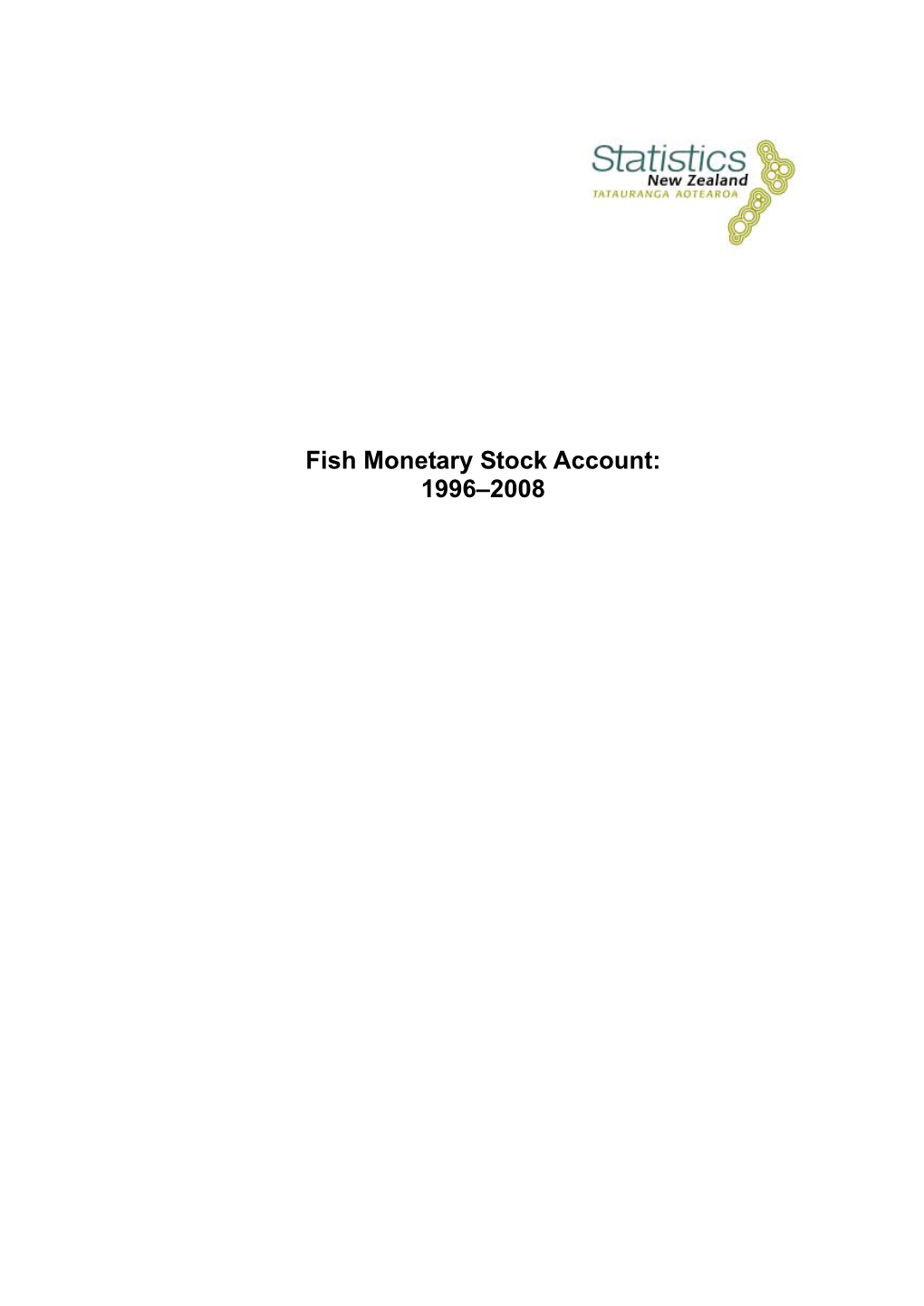 Fish Monetary Stock Account: 1996–2008