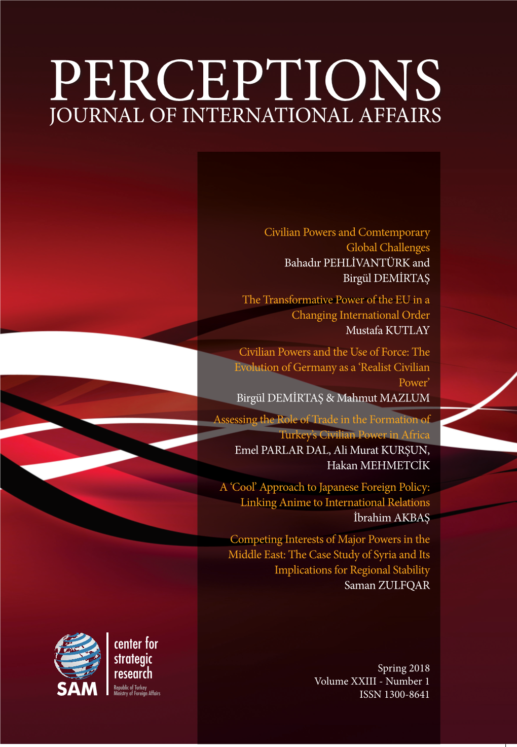 PERCEPTIONSJOURNAL of INTERNATIONAL AFFAIRS PERCEPTIONS Spring 2018 Volume Number XXIII 1