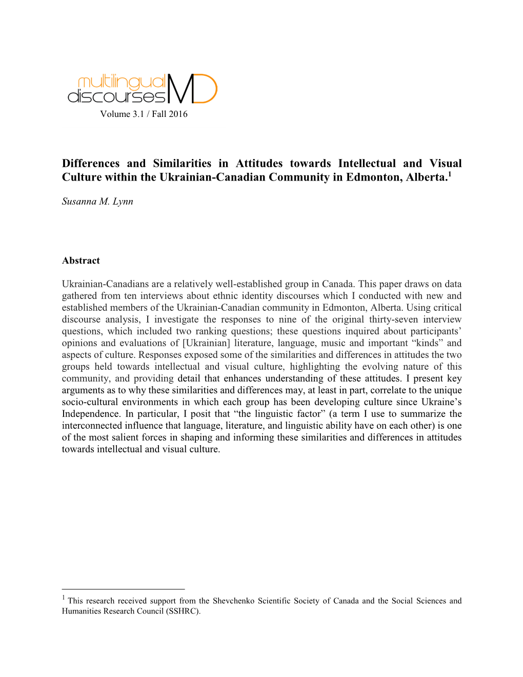 Differences and Similarities in Attitudes Towards Intellectual and Visual Culture Within the Ukrainian-Canadian Community in Edmonton, Alberta.1