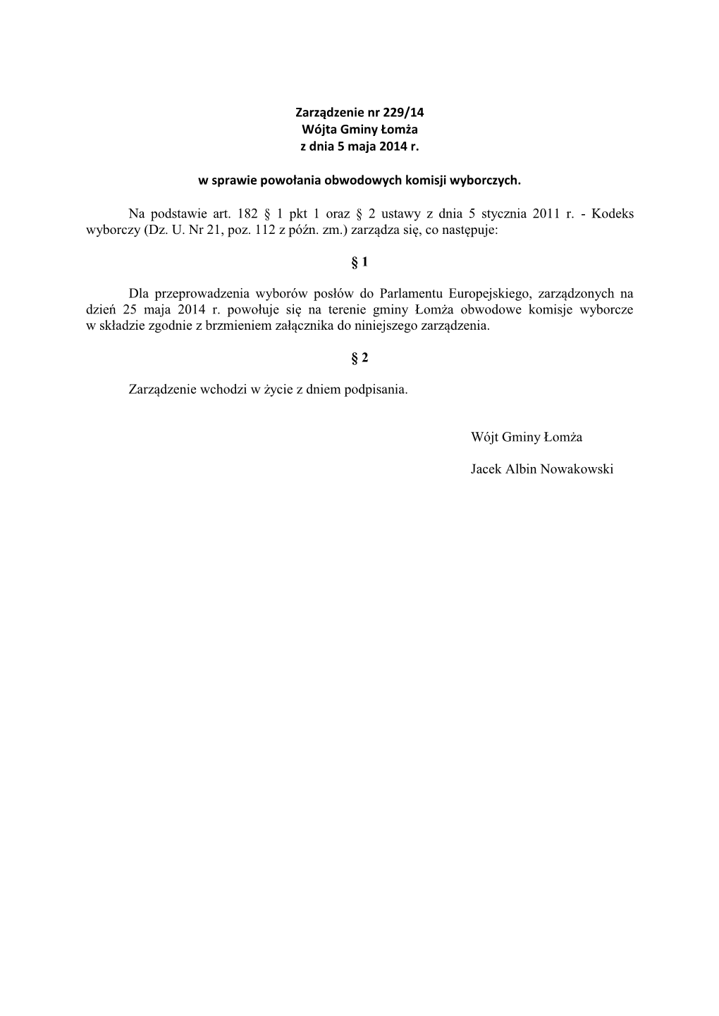 Zarządzenie Nr 229/14 Wójta Gminy Łomża Z Dnia 5 Maja 2014 R. W Sprawie Powołania Obwodowych Komisji Wyborczych. Na Podstaw