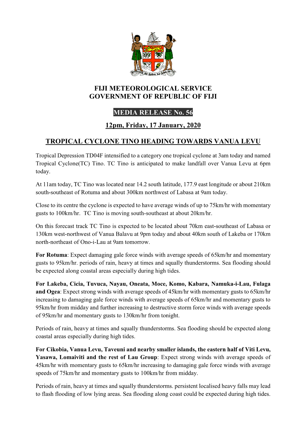 FIJI METEOROLOGICAL SERVICE GOVERNMENT of REPUBLIC of FIJI MEDIA RELEASE No. 56 12Pm, Friday, 17 January, 2020 TROPICAL CYCLONE