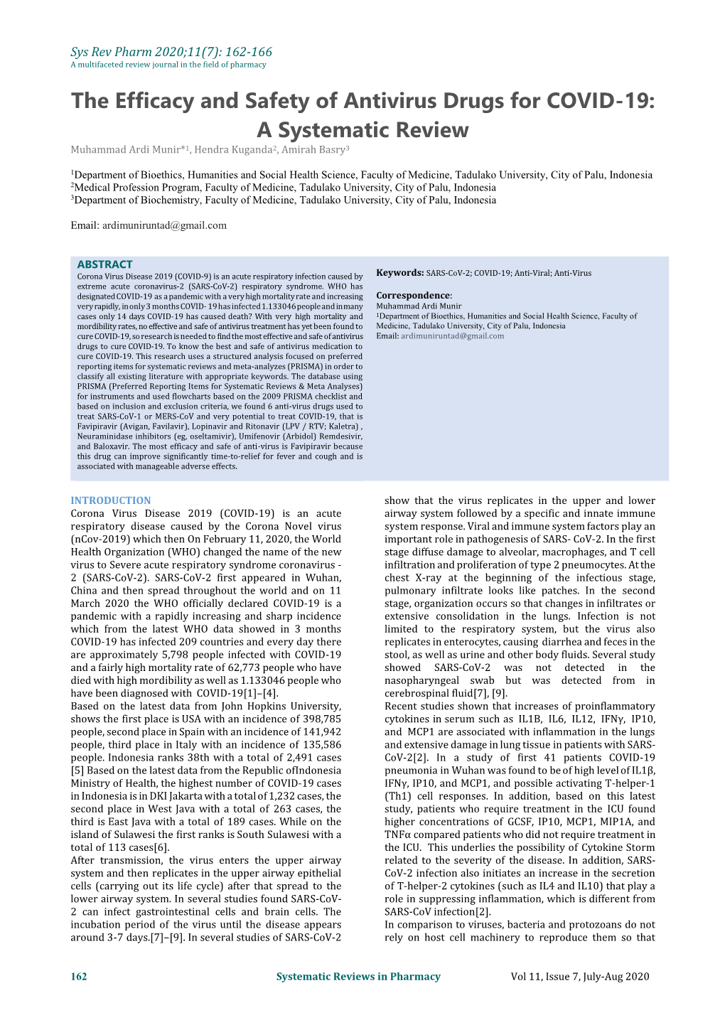 The Efficacy and Safety of Antivirus Drugs for COVID-19: a Systematic Review Muhammad Ardi Munir*1, Hendra Kuganda2, Amirah Basry3