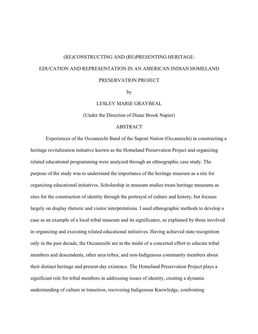 (RE)CONSTRUCTING and (RE)PRESENTING HERITAGE: EDUCATION and REPRESENTATION in an AMERICAN INDIAN HOMELAND PRESERVATION PROJECT B