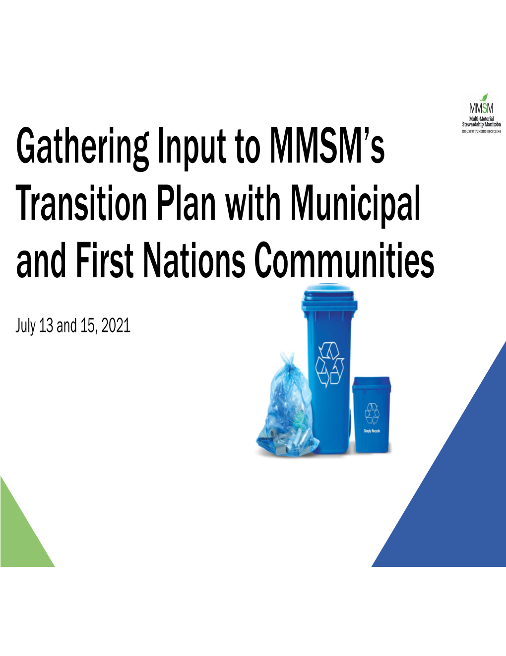 Gathering Input to MMSM's Transition Plan with Municipal and First