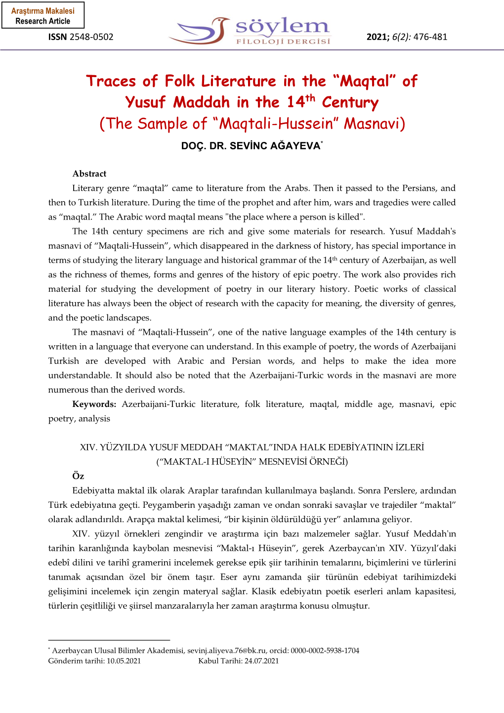 “Maqtal” of Yusuf Maddah in the 14Th Century (The Sample of “Maqtali-Hussein” Masnavi) DOÇ