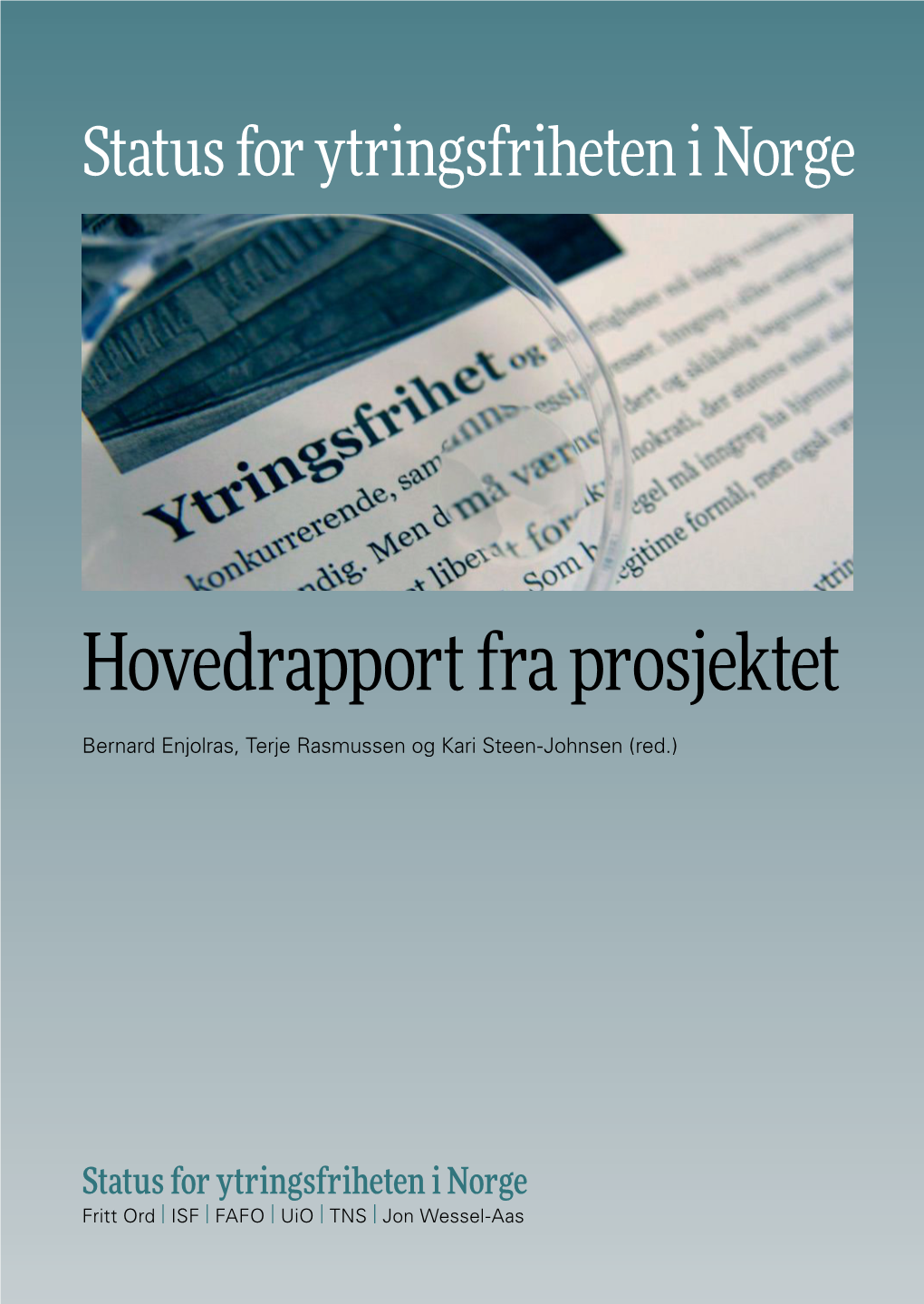 Status for Ytringsfriheten I Norge – Hovedrapport Fra Prosjektet