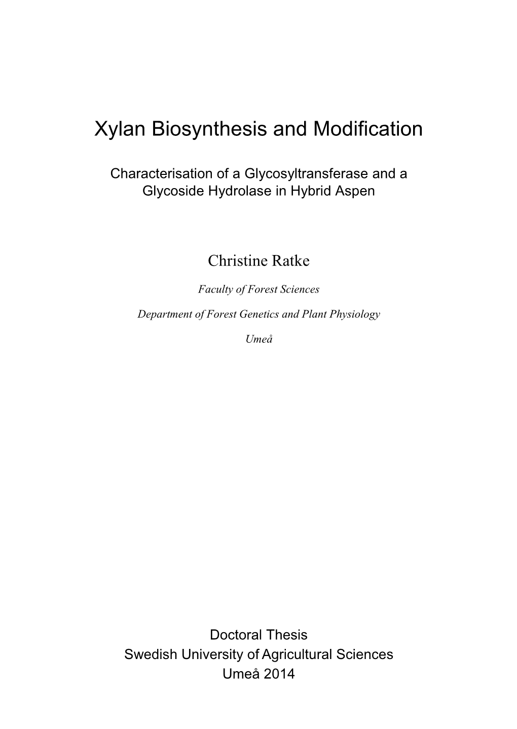 Xylan Biosynthesis and Modification