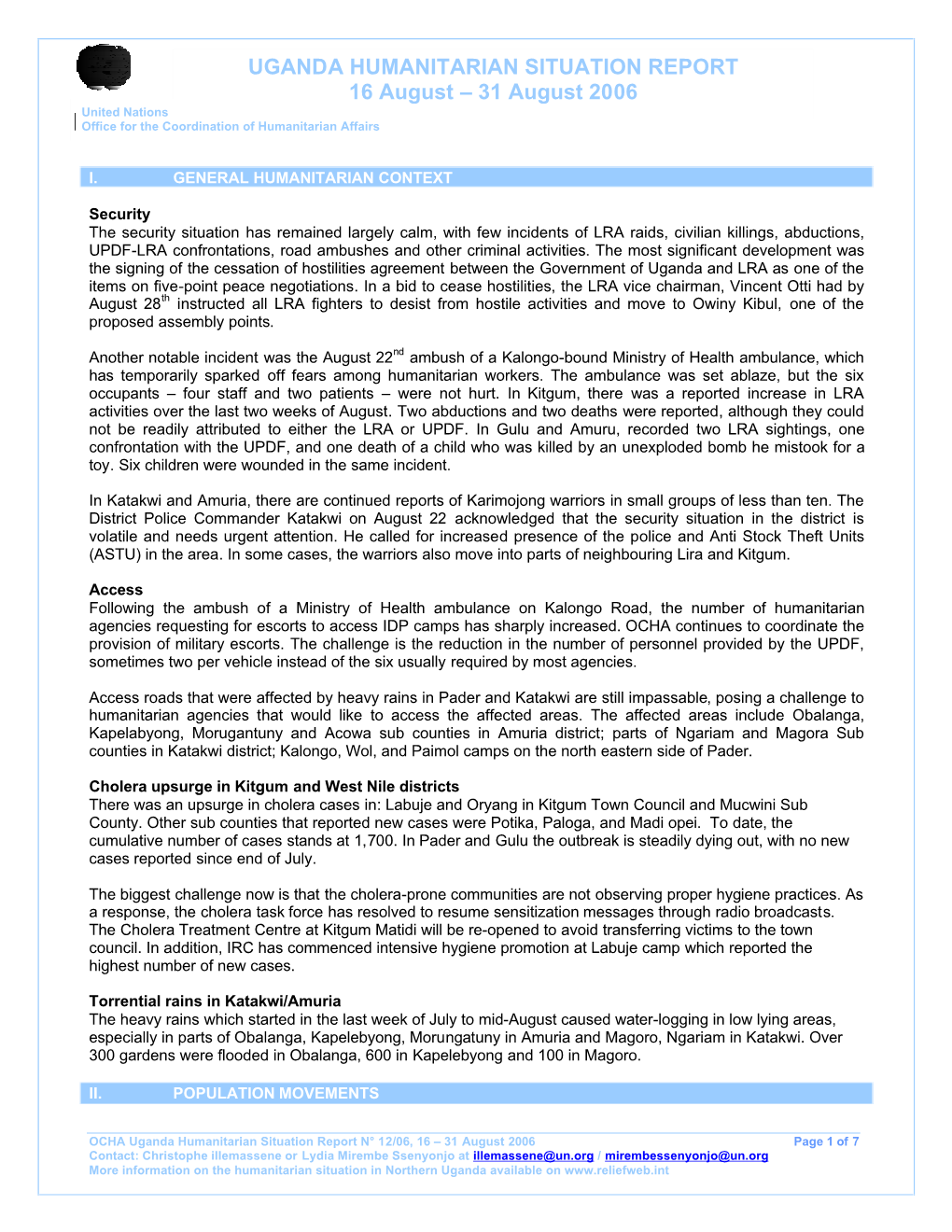 UGANDA HUMANITARIAN SITUATION REPORT 16 August – 31 August 2006 United Nations Office for the Coordination of Humanitarian Affairs