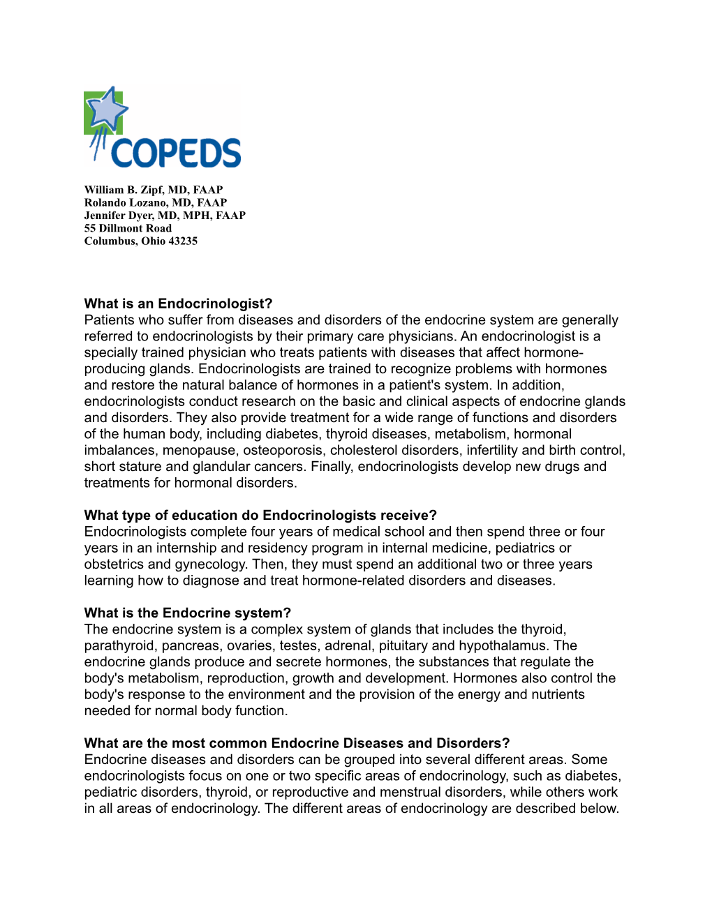 Patients Who Suffer from Diseases and Disorders of the Endocrine System Are Generally Referred to Endocrinologists by Their Primary Care Physicians