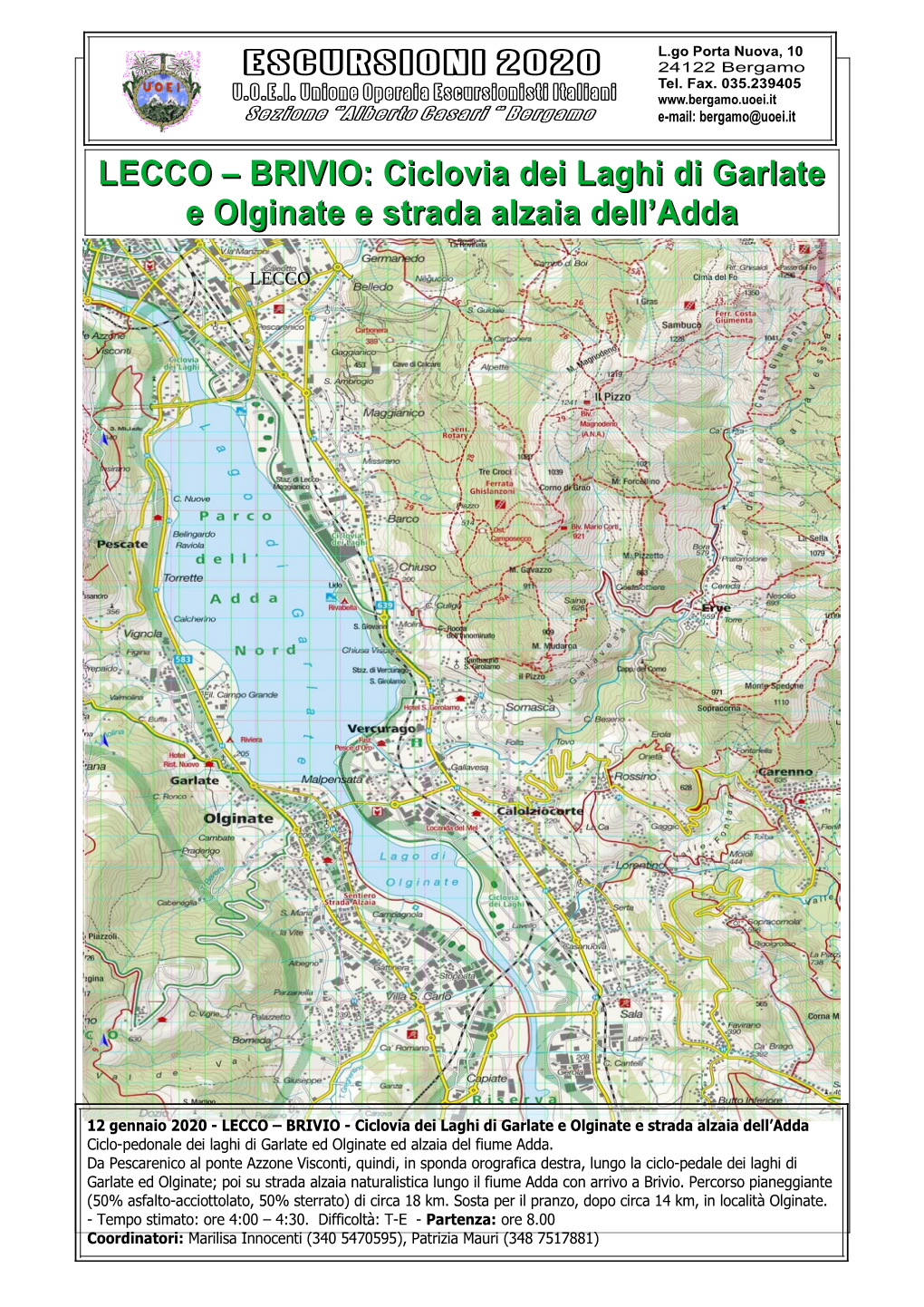 LECCO – BRIVIO: Cicloviaciclovia Deidei Laghilaghi Didi Garlategarlate E Olginateolginate Ee Stradastrada Alzaiaalzaia Dell’Addadell’Adda