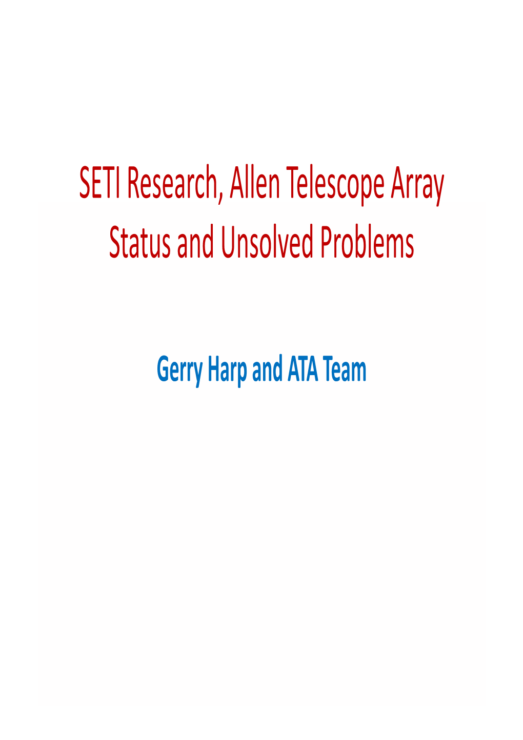 SETI Research, Allen Telescope Array , P Y Status and Unsolved Problems