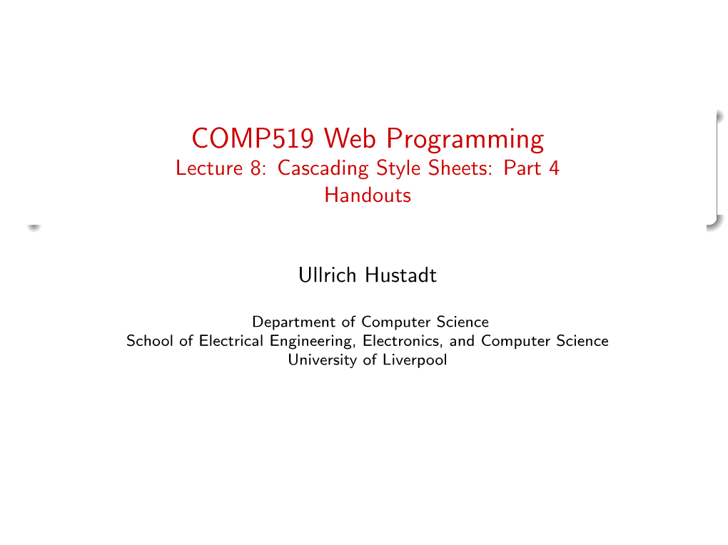 COMP519 Web Programming Lecture 8: Cascading Style Sheets: Part 4 Handouts