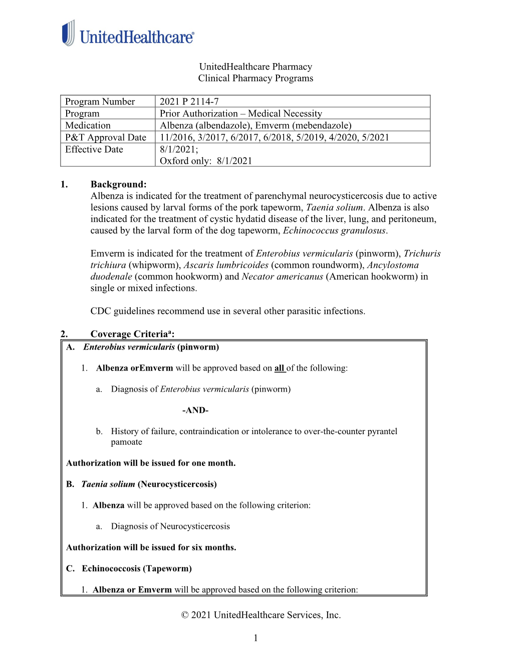 Emverm (Mebendazole) P&T Approval Date 11/2016, 3/2017, 6/2017, 6/2018, 5/2019, 4/2020, 5/2021 Effective Date 8/1/2021; Oxford Only: 8/1/2021