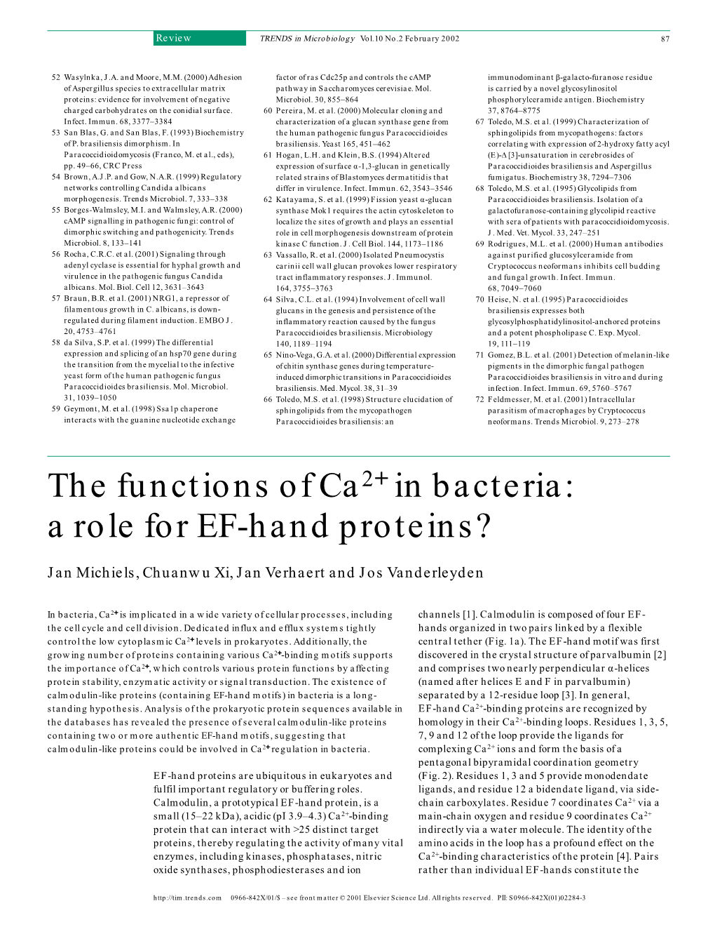 A Role for EF-Hand Proteins?