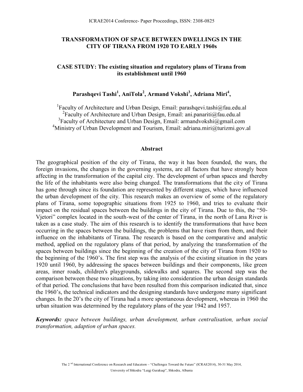 TRANSFORMATION of SPACE BETWEEN DWELLINGS in the CITY of TIRANA from 1920 to EARLY 1960S CASE STUDY: the Existing Situation