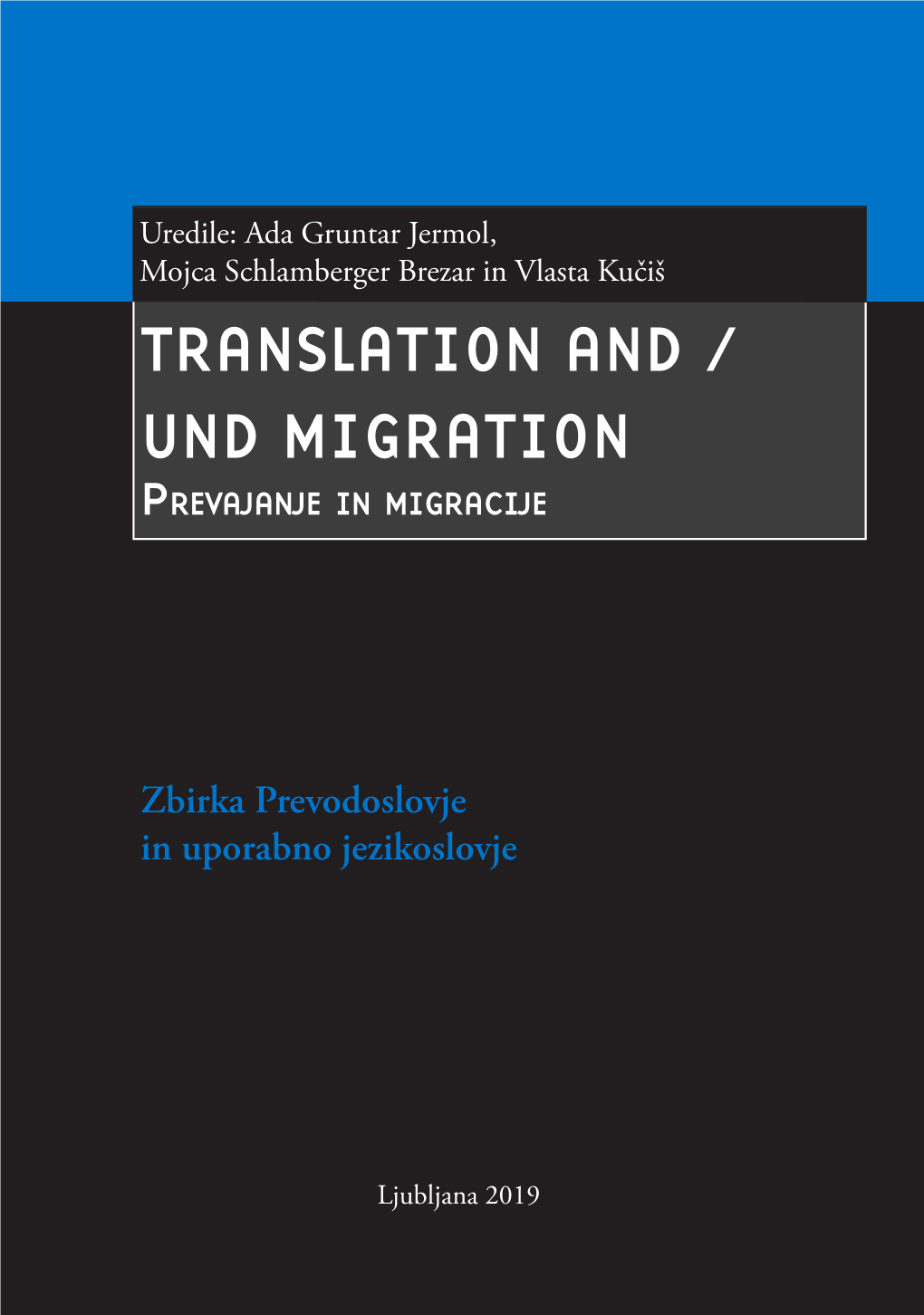 TRANSLATION and / UND MIGRATION Prevajanje in Migracije