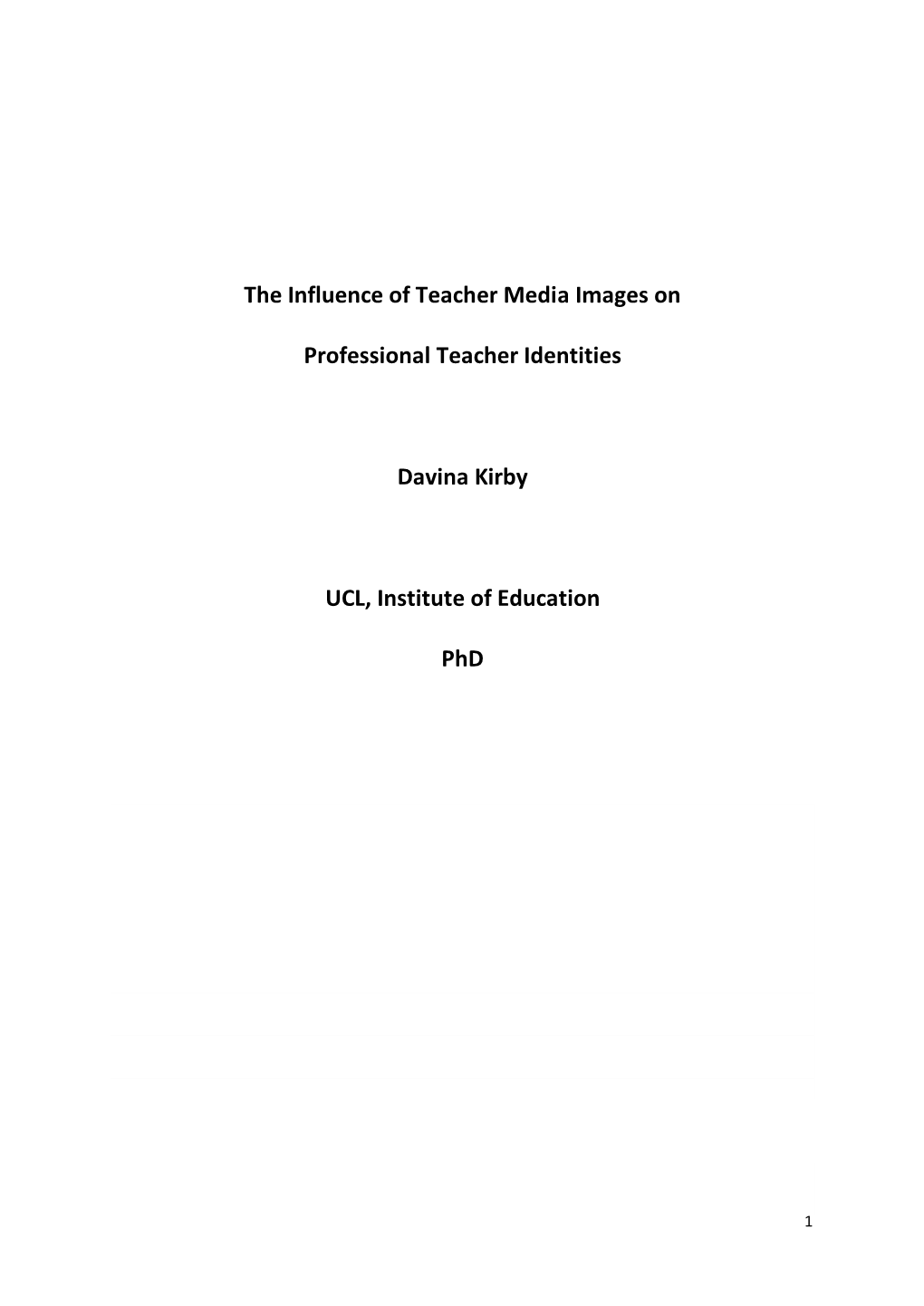 The Influence of Teacher Media Images on Professional Teacher Identities 1 Abstract