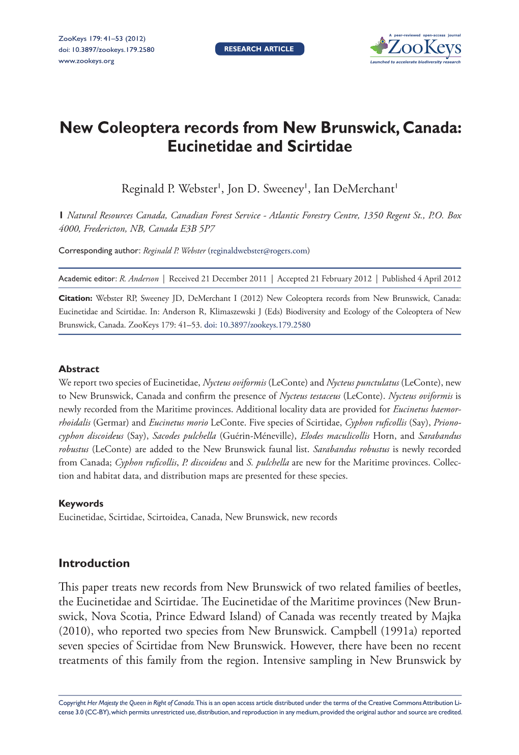 Eucinetidae and Scirtidae 41 Doi: 10.3897/Zookeys.179.2580 Research Article Launched to Accelerate Biodiversity Research