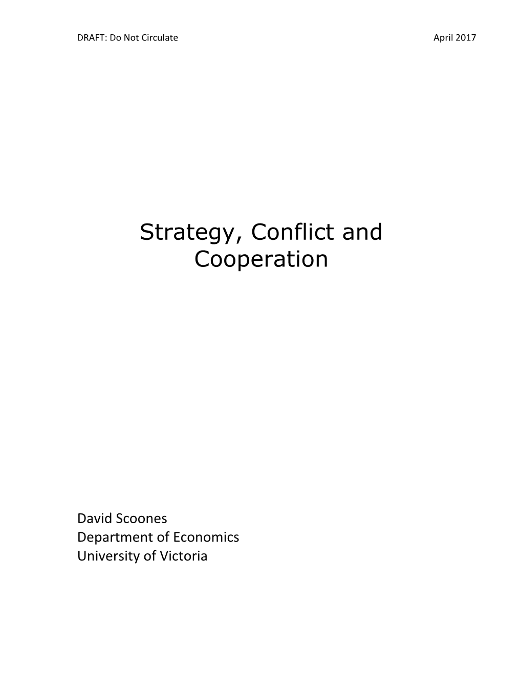 Strategy, Conflict and Cooperation