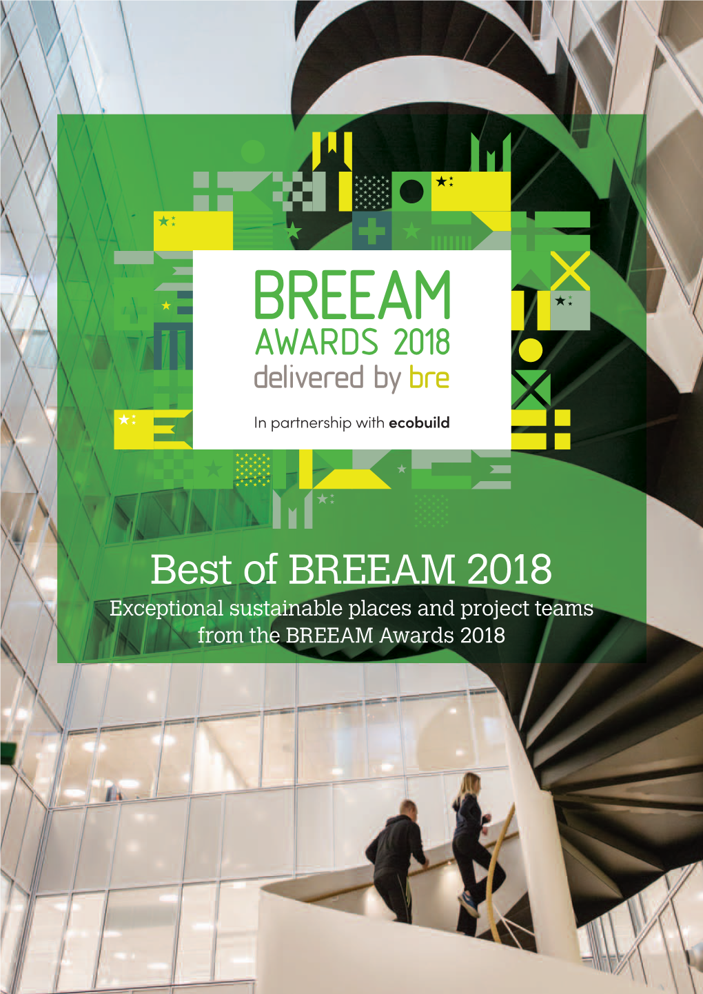 BREEAM Awards 2018 2 Welcome to the BREEAM Awards 2018