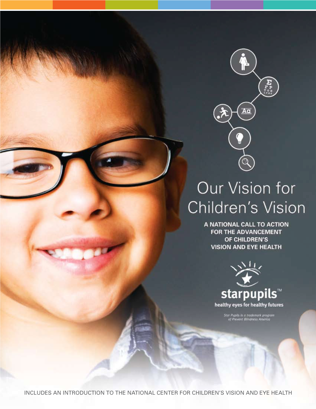 INCLUDES an INTRODUCTION to the NATIONAL CENTER for CHILDREN’S VISION and EYE HEALTH Table of Contents