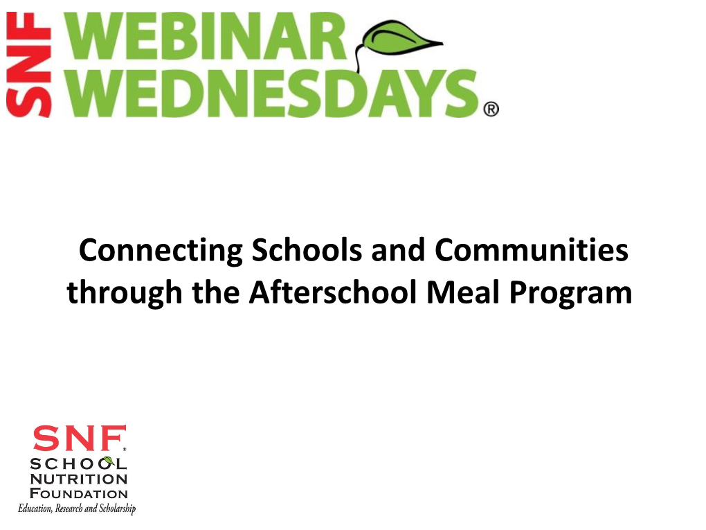 Connecting Schools and Communities Through the Afterschool Meal Program Today’S Moderators